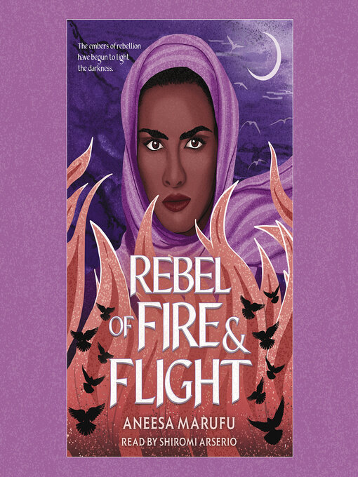 Title details for Rebel of Fire and Flight by Aneesa Marufu - Available